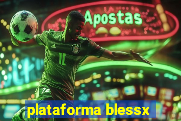 plataforma blessx